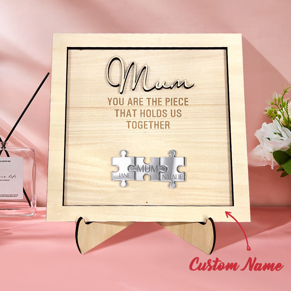 You Are the Piece That Holds Us Together Personalized Mum Puzzle Plaque Mother's Day Gift